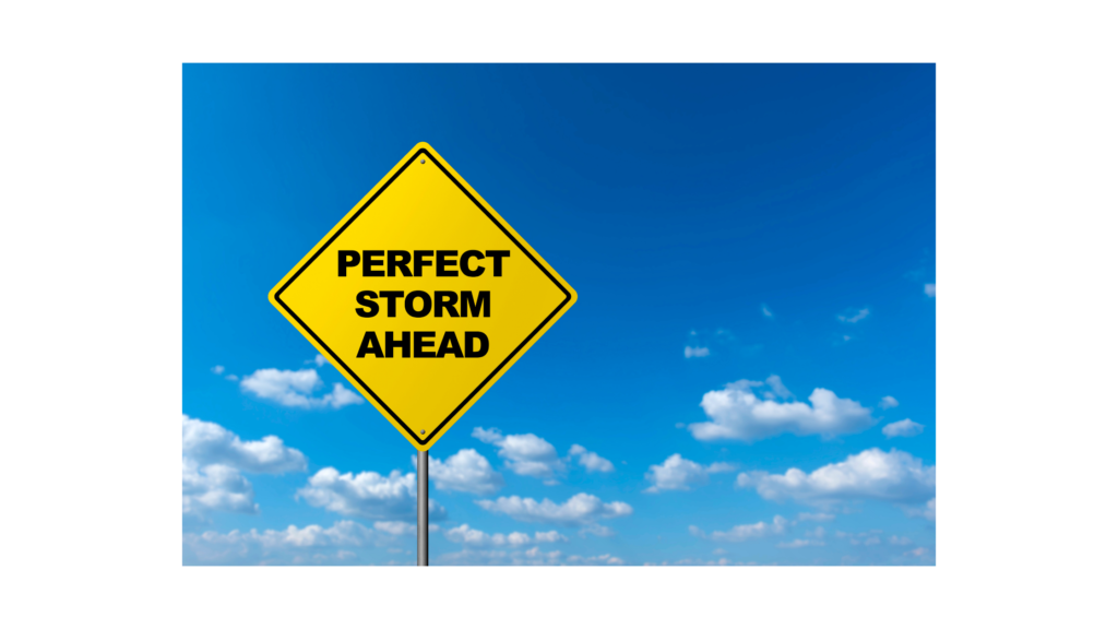 How perfect storms sometimes create perfect opportunities